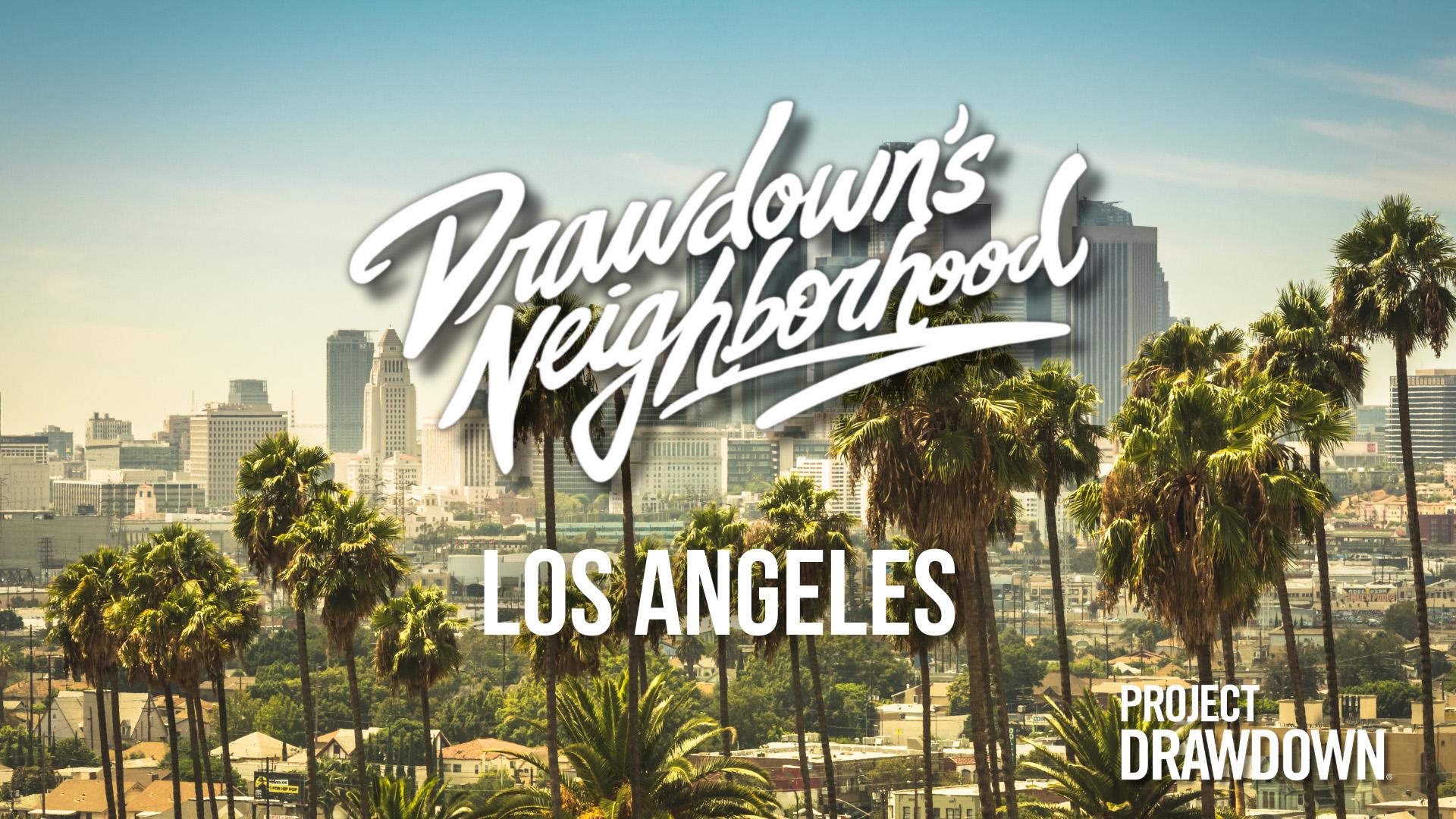An image of Los Angeles with a graphic overlay reading "Drawdown's Neighborhood Los Angeles" promoting a new video series from Project Drawdown
